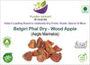 Kunjika Jadibooti Belgiri - Bealgiri - Bael Phal Dry - Aegle Marmelos - Wood Apple